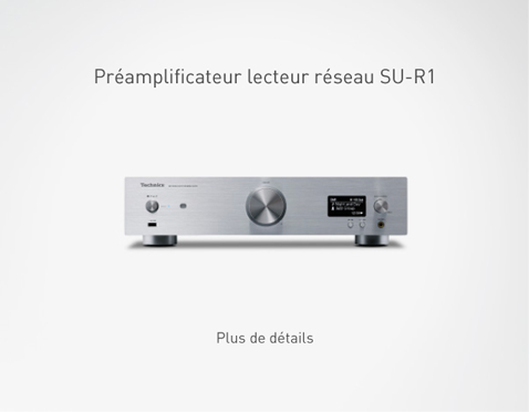 Préamplificateur lecteur réseau SU-R1