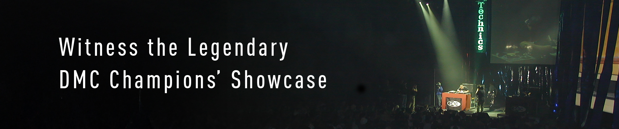 Witness the Legendary DMC Champion's Showcase