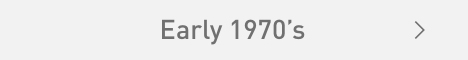 Early 1970’s