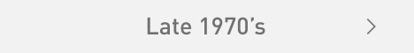 Late 1970’s
