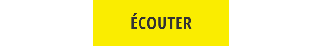 ÉCOUTER