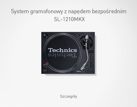 System gramofonowy z napędem bezpośrednim SL-1210MKX