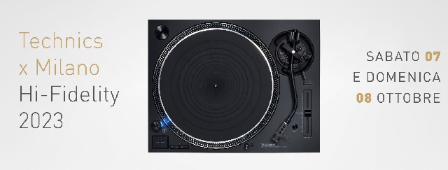 Technics tra i protagonisti del Milano Hi-Fidelity 2023